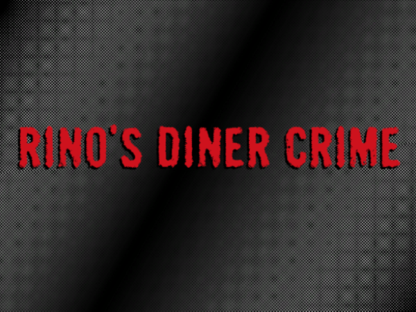 rino's diner crime